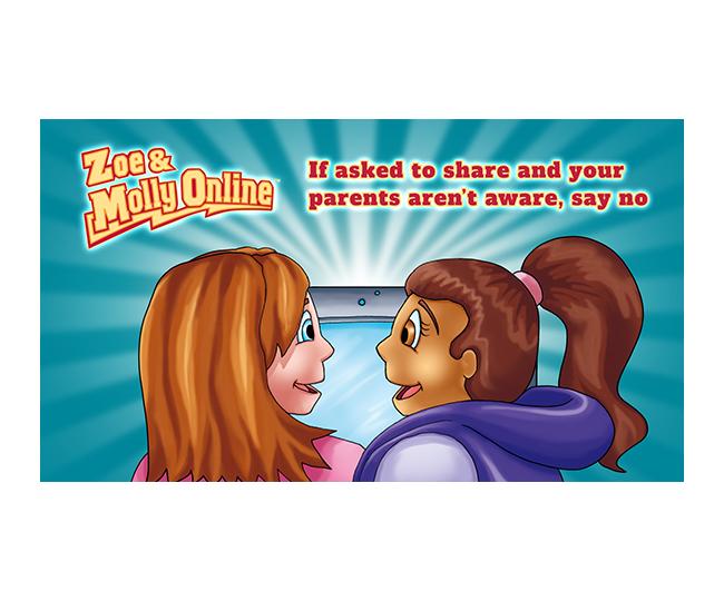 Order Materials: Zoe & Molly Online: If Asked to Share and Your Parents  Aren't Aware, Say No Video Read-Along Comic Book – 