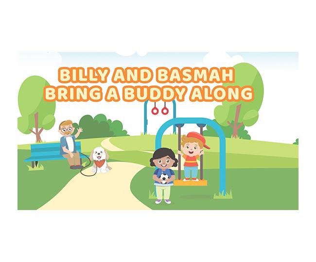 Billy and Basmah Bring a Buddy Along Video Read-Along Storybook