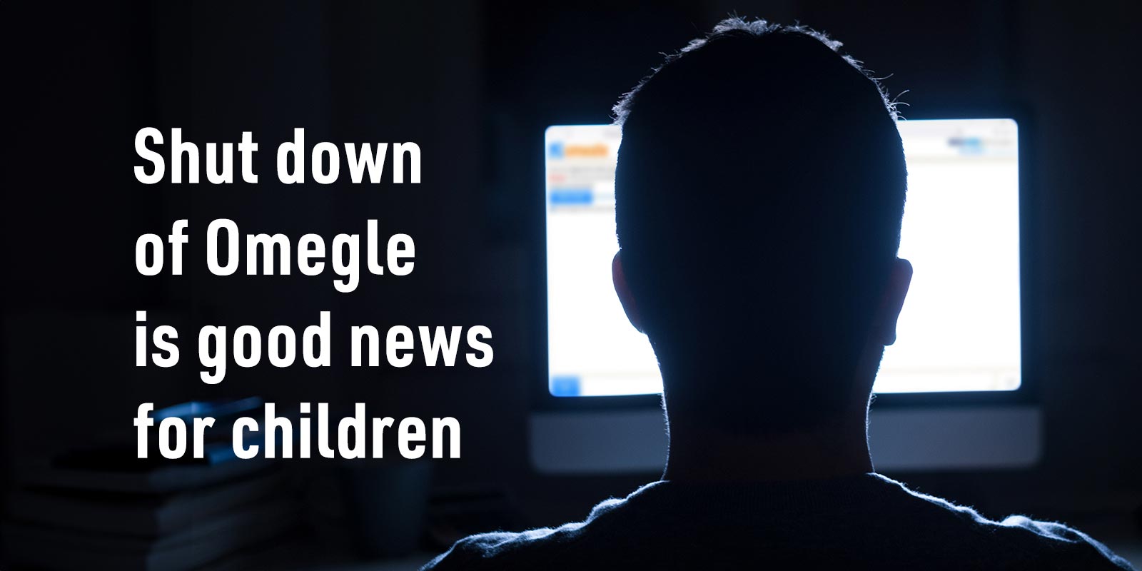 STATEMENT: Shutdown of Omegle is good news for children – protectchildren.ca